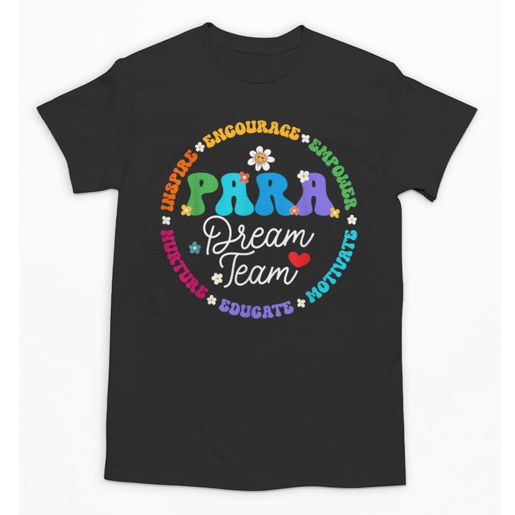 PARA Dream Team Teacher Paraprofessional Paraeducator Unisex T-Shirt
