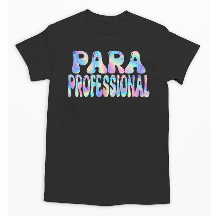 Paraprofessional Groovy Back To School Cute Teachers Women Unisex T-Shirt