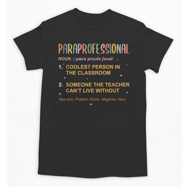 Paraprofessional Teacher Para Sped Ed Parapro Unisex T-Shirt