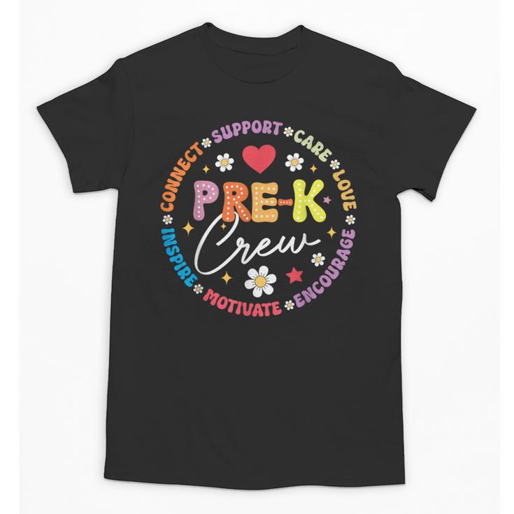 Pre-K Crew 1st Day Of School Preschool Teacher Unisex T-Shirt