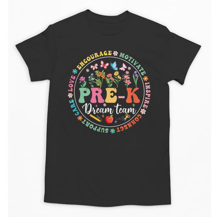 Pre-K Dream Team Back To School Teacher Flower Unisex T-Shirt