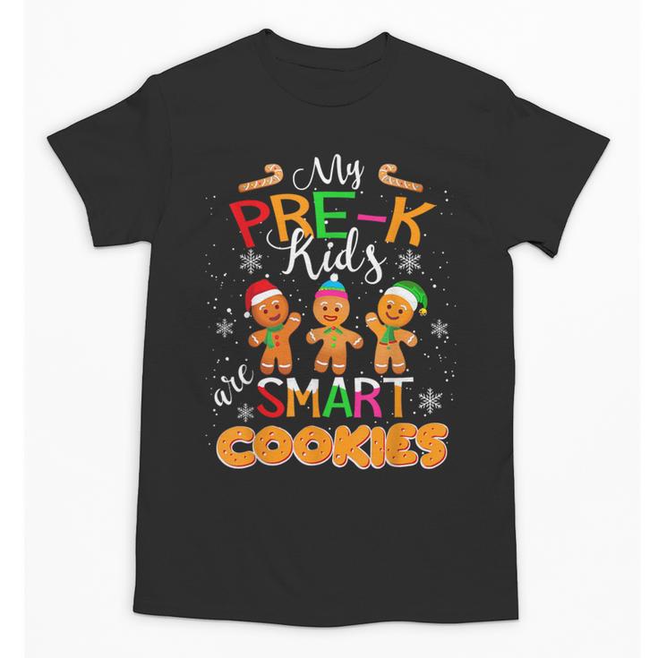 My Pre-K Kids Are Smart Cookies Christmas Teacher Unisex T-Shirt