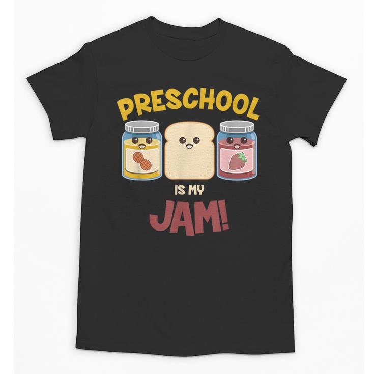 Preschool Is My Jam Teacher Shirt Unisex T-Shirt