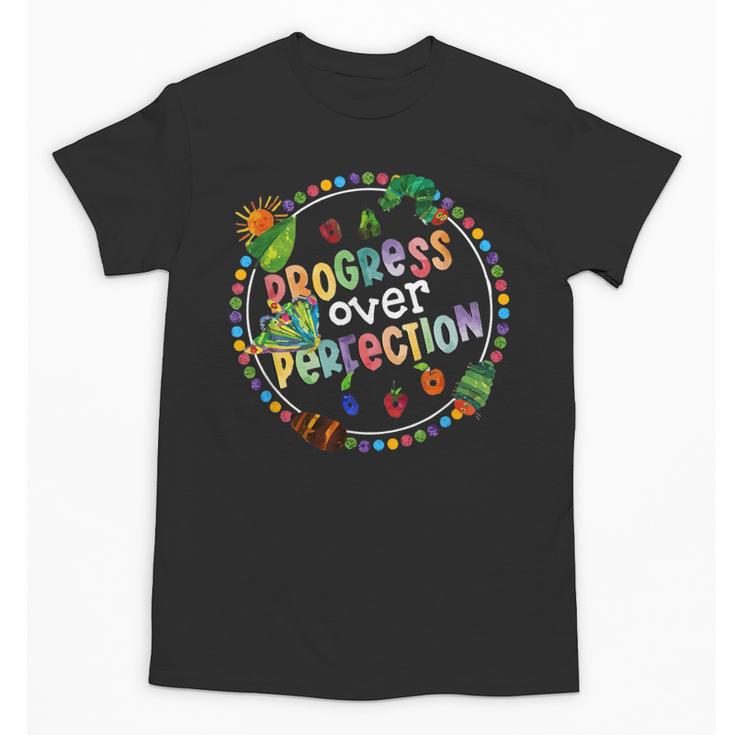 Progress Over Perfection Caterpillar Back To School Teacher Unisex T-Shirt
