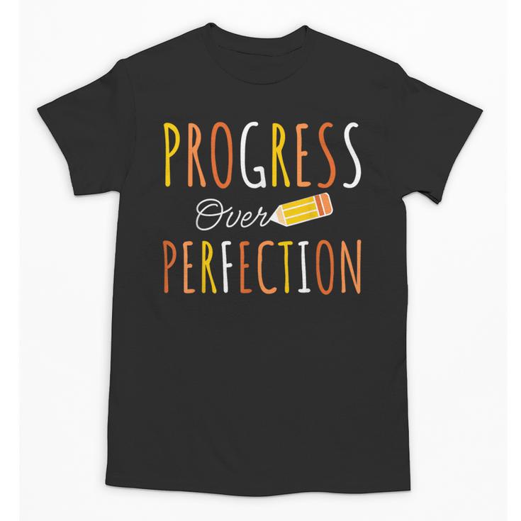 Progress Over Perfection Teacher Pencil Back-To-School Unisex T-Shirt
