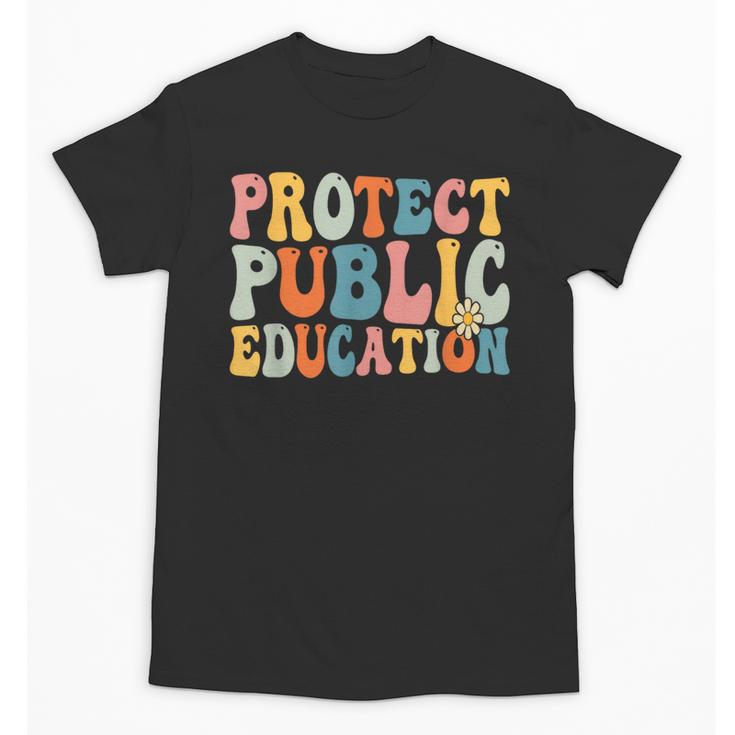 Protect Public Education Public Teacher School Unisex T-Shirt