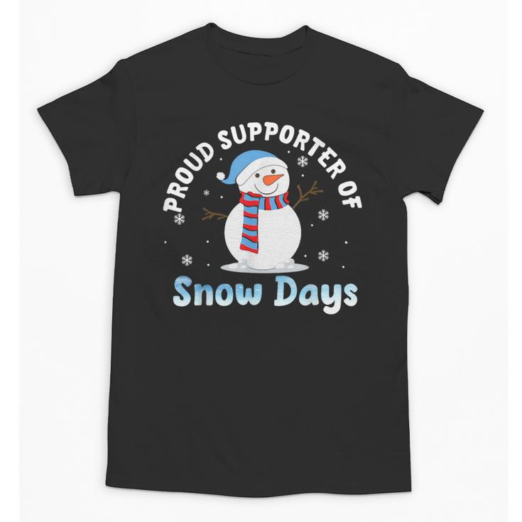 Proud Supporter Of Snow Days Teacher Unisex T-Shirt