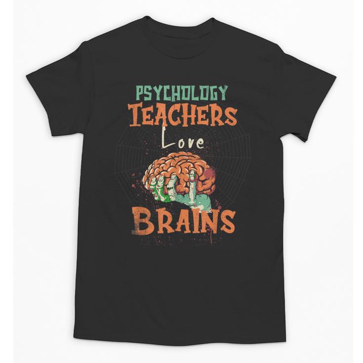 Psychology Teachers Love Brains Halloween For Psychologists Men Women Unisex T-Shirt