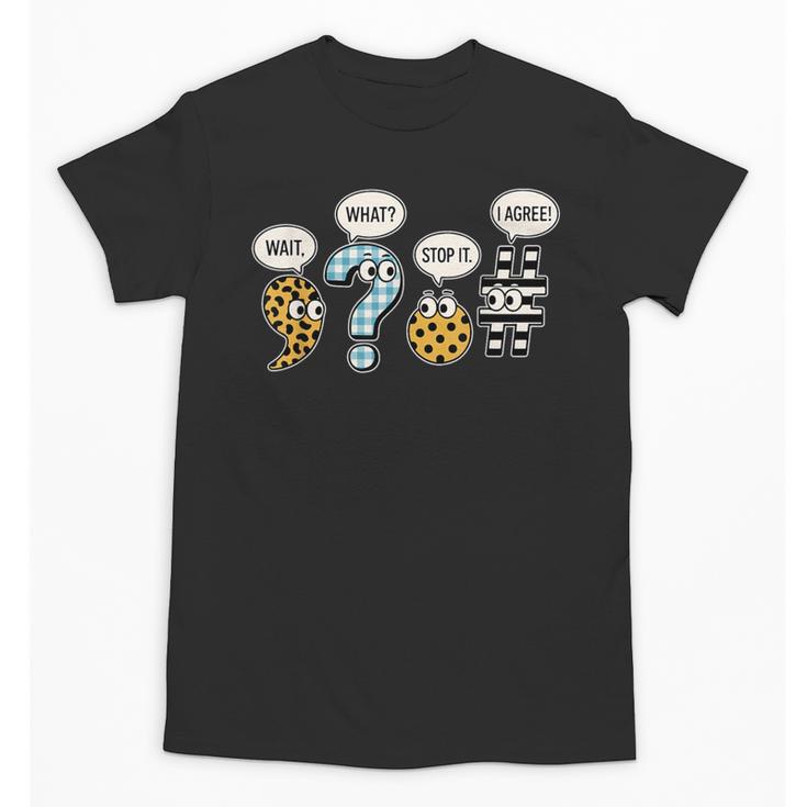 Punctuation English Grammar Teacher Back To School Unisex T-Shirt
