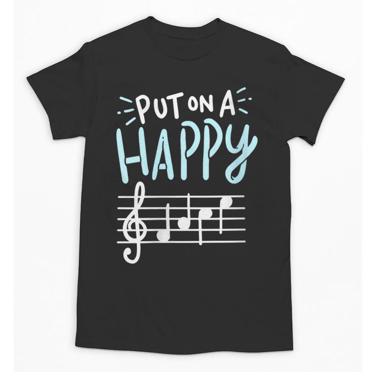 Put On A Happy Face Music Music Teacher Unisex T-Shirt