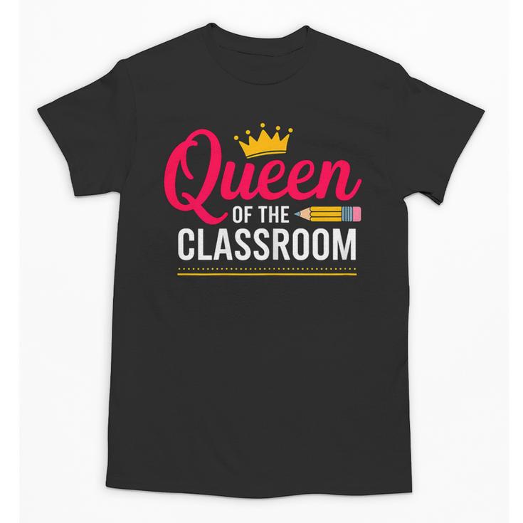 Queen Of The Classroom Teacher Unisex T-Shirt