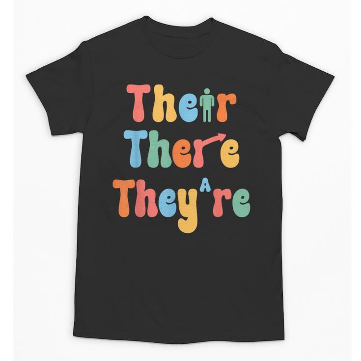 There Their They'Re English Class Grammar Joke Teacher Unisex T-Shirt