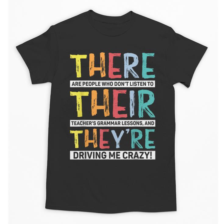 There Their They’Re Grammar Joke For English Teacher Student Unisex T-Shirt
