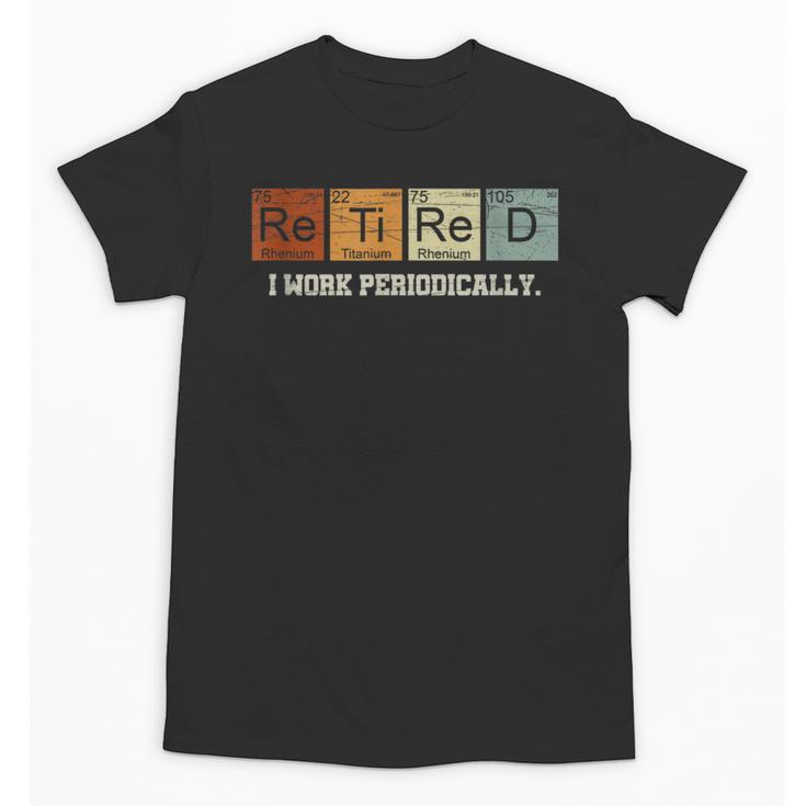 Retired Chemistry Teacher Science Retirement Chemistry Unisex T-Shirt