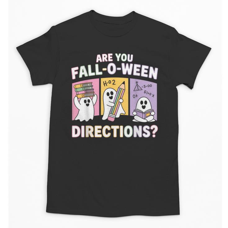 Retro Are You Fall O Ween Directions Teacher Halloween Ghost Unisex T-Shirt