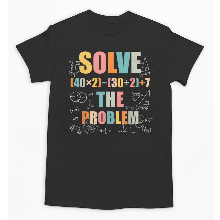 Retro Solve The Problem 67 Meme Joke Math Teacher Unisex T-Shirt