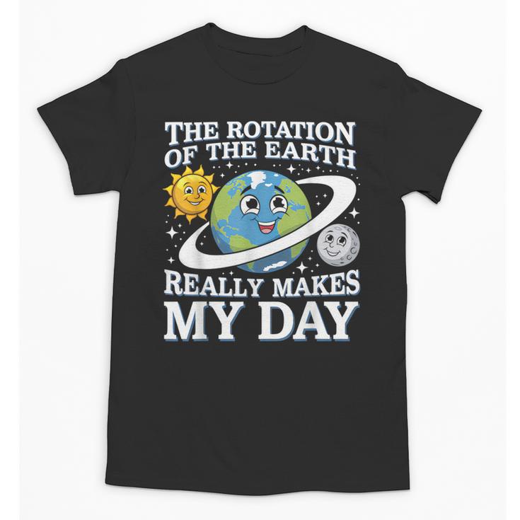 Rotation Of Earth Science Teacher Earth Day Men Women Unisex T-Shirt