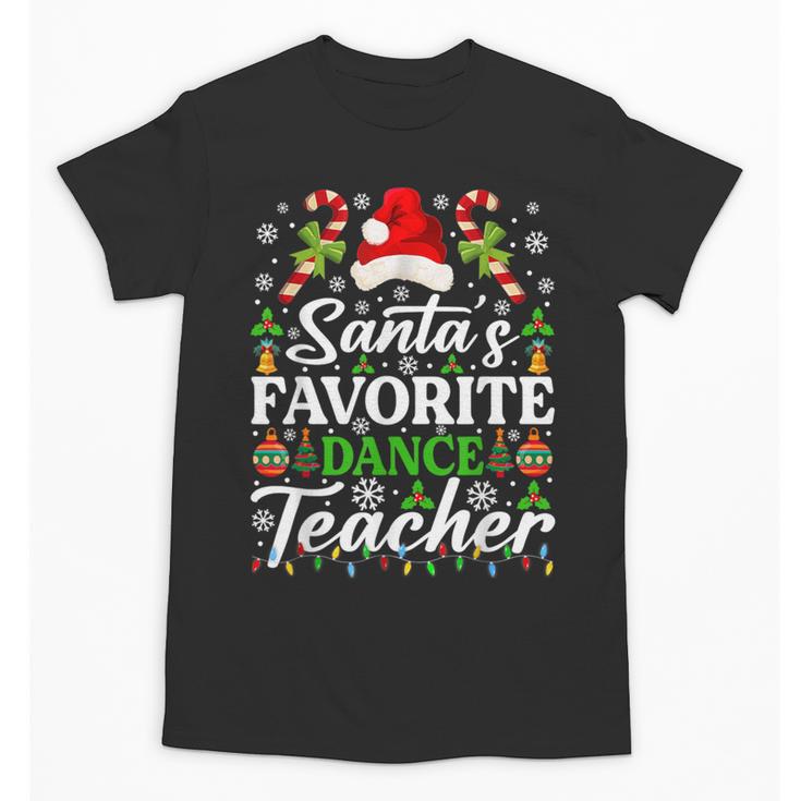 Santa's Favorite Dance Teacher Shirt Christmas Pajama Unisex T-Shirt
