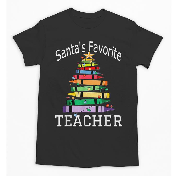 Santa's Favorite Teacher Idea For Christmas Teachers Unisex T-Shirt