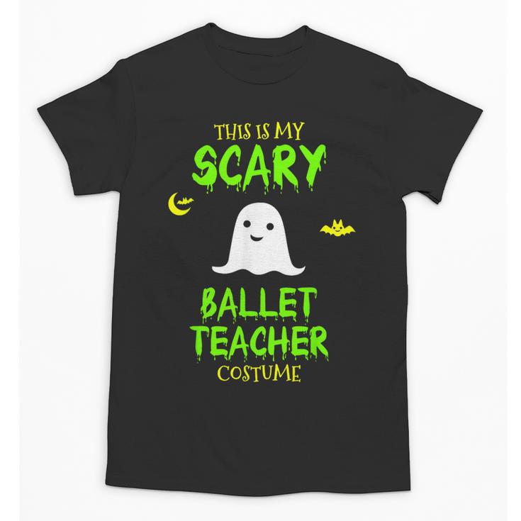Scary Ballet Teacher Costume Halloween Lazy Easy Unisex T-Shirt