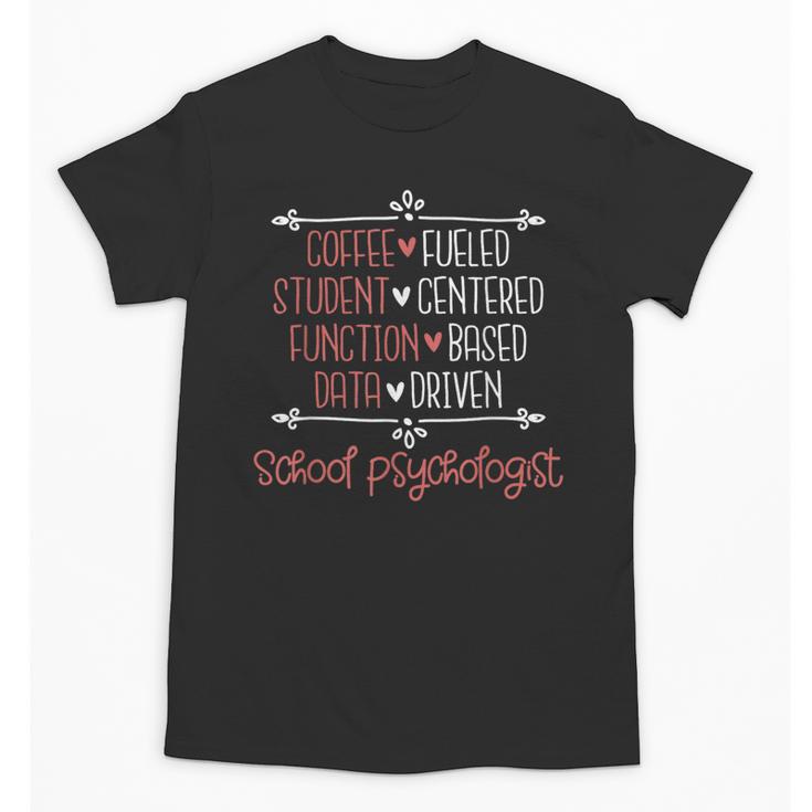 School Psychologist Coffee Student Teacher Psychology Men Women Unisex T-Shirt