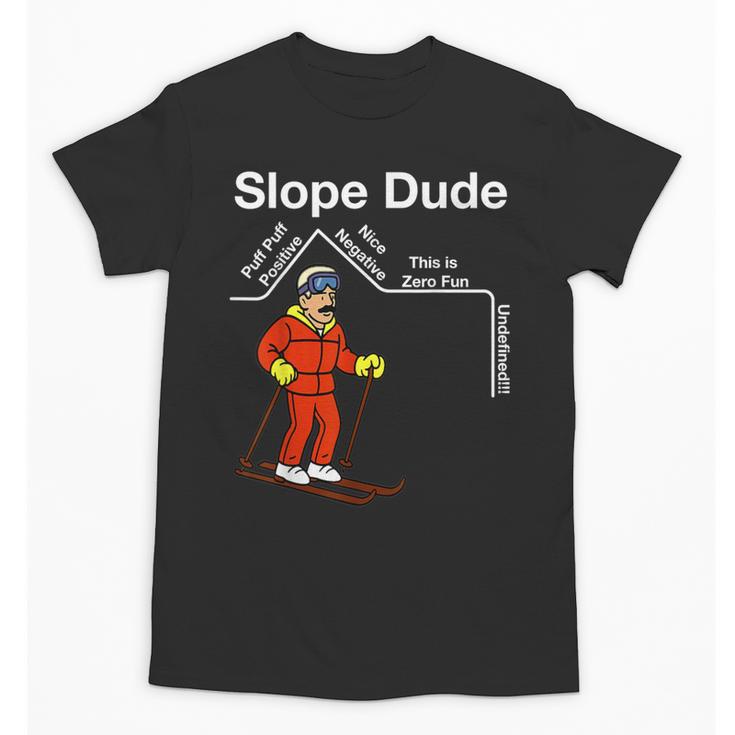 Slope Dude Algebra Geometry Middle School Math Teacher Unisex T-Shirt