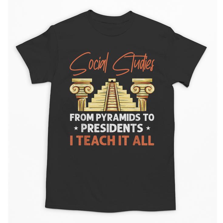 Social Studies Teacher World History Teacher Men Women Unisex T-Shirt