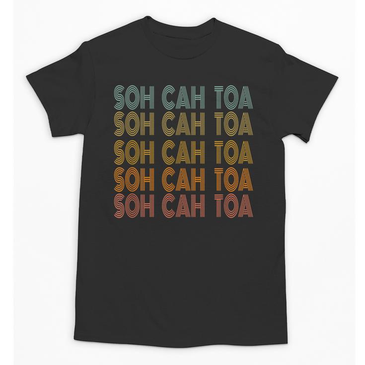 SOH CAH TOA SOHCAHTOA Trigonometry Math Parody Teacher Men Women Kids Unisex T-Shirt