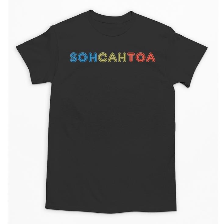 SOHCAHTOA Math For Teacher Student SOH CAH TOA Trig Unisex T-Shirt