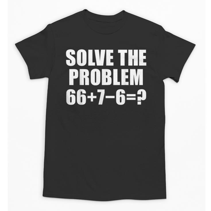 Solve The Problem 67 Meme Six Seven Elementary Math Teacher Unisex T-Shirt
