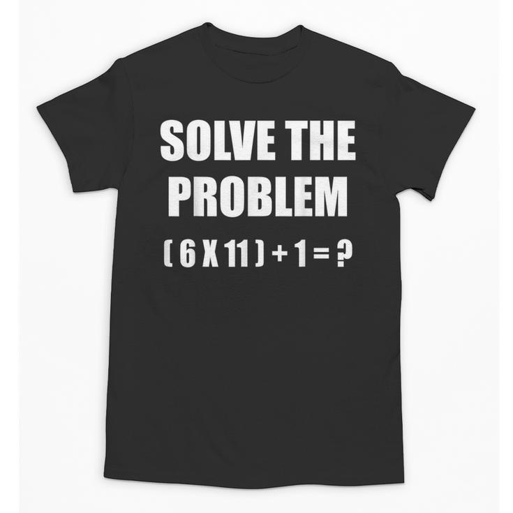 Solve The Problem Math Teacher Joke 67 Six Seven Meme Unisex T-Shirt