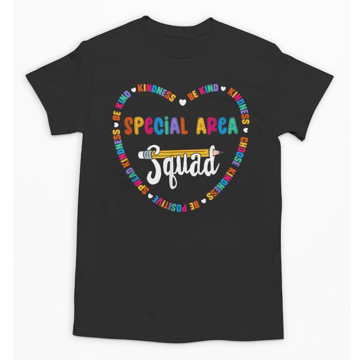 Special Area Squad Team Be Kind School Special Area Teacher Men Women Kids Unisex T-Shirt
