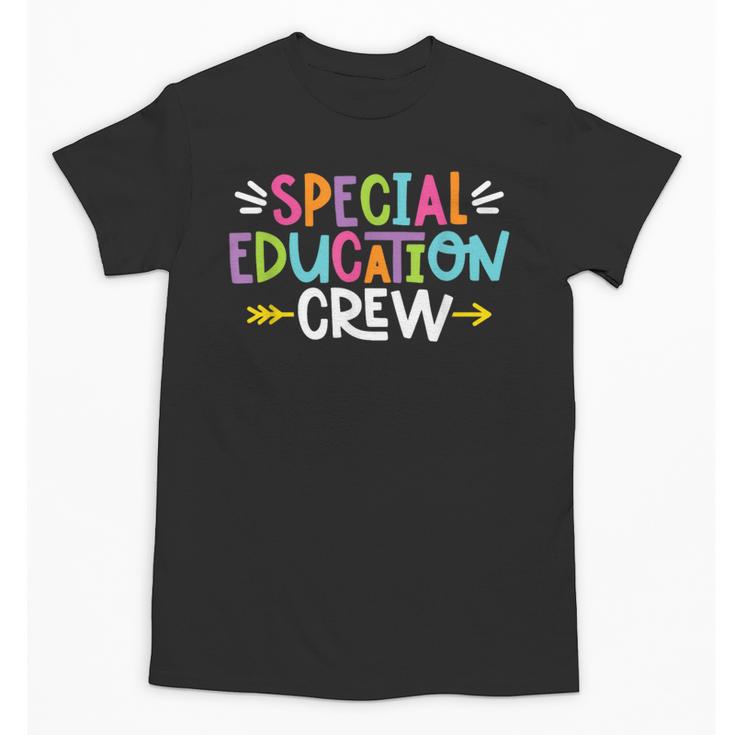 Special Educators Special Ed Teacher Special Education Crew Unisex T-Shirt