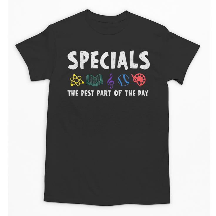 Specials The Best Part Of The Day Men Women Teacher Unisex T-Shirt