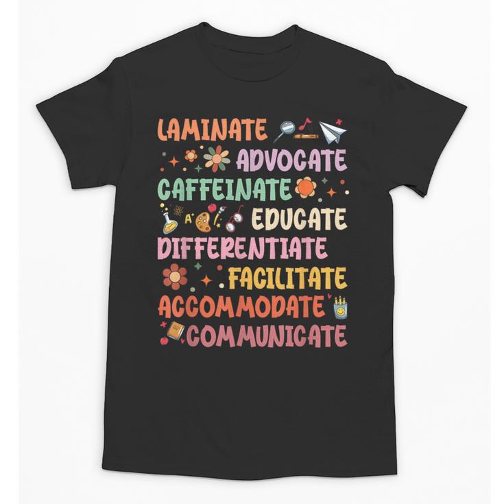 SPED Caffeinate Advocate Laminate Educate Teacher Facilitate For Men Women Unisex T-Shirt