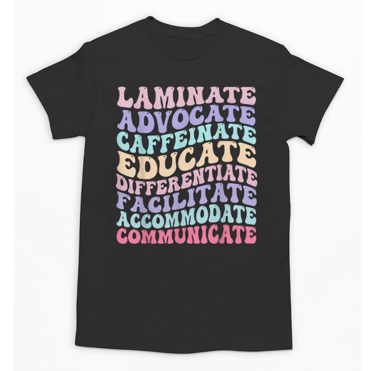 Sped Caffeinate Advocate Laminate Educate Teacher Unisex T-Shirt