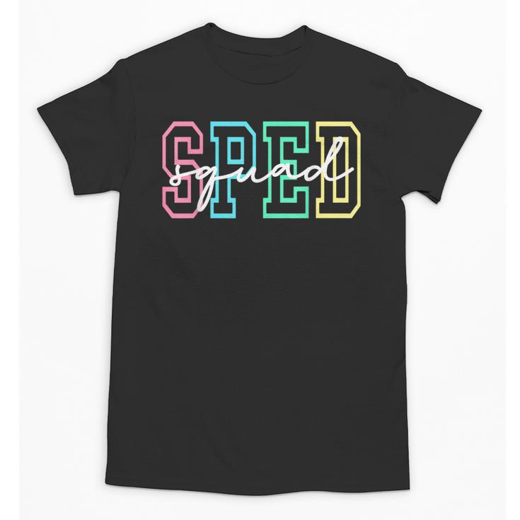 SPED Squad Team SPED Teacher Special Education Teacher Unisex T-Shirt
