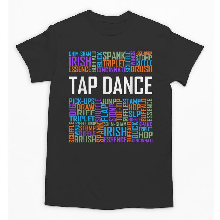 Tap Dance Words Lover Tap Dancer Dancing Teacher Unisex T-Shirt