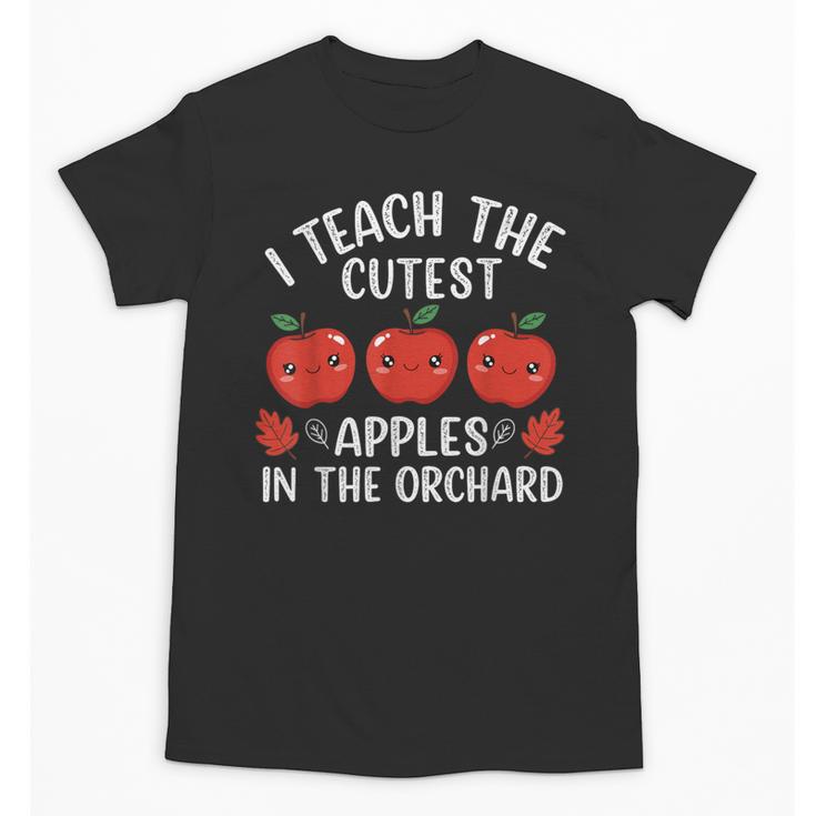 I Teach The Cutest Apples In The Orchard Cute Fall Teacher Unisex T-Shirt
