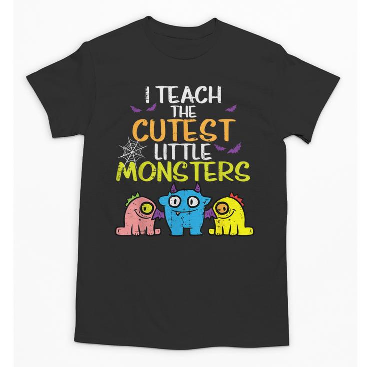I Teach Cutest Little Monsters Halloween Teacher Men Women Unisex T-Shirt