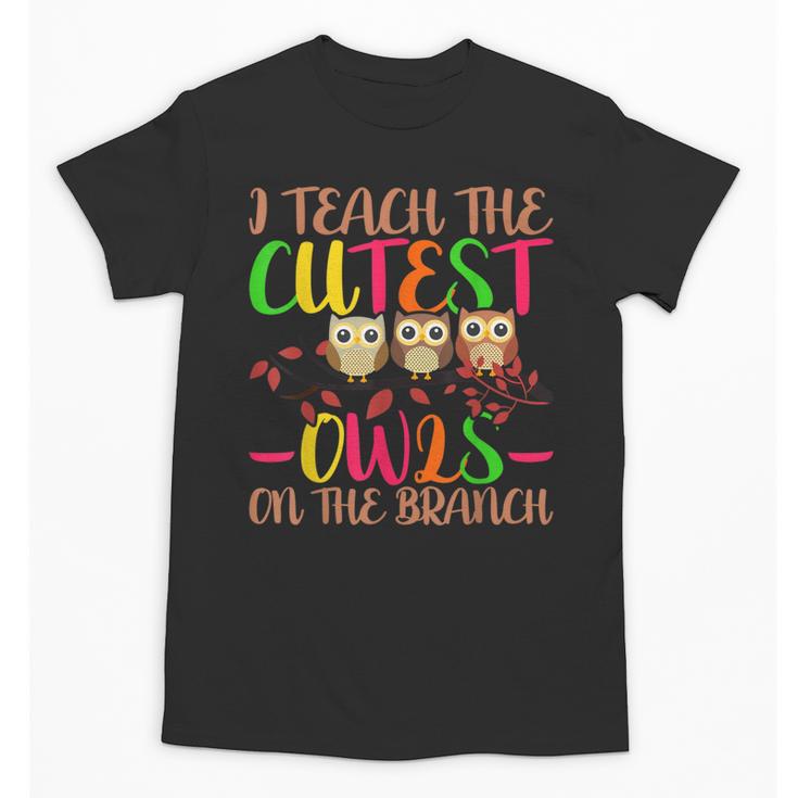 I Teach The Cutest Owls Christmas Or Teachers Day Unisex T-Shirt