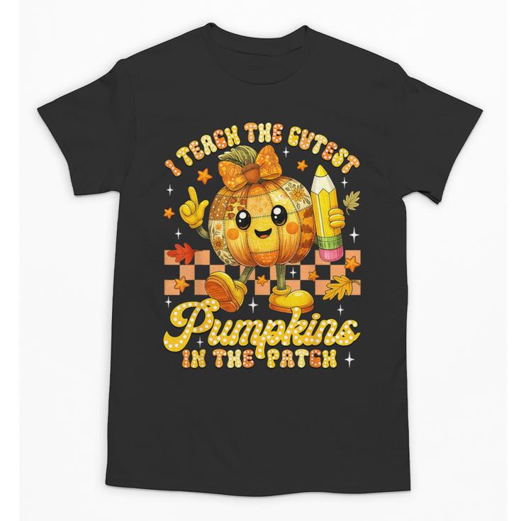 I Teach The Cutest Pumpkins In The Patch Teacher Halloween Unisex T-Shirt