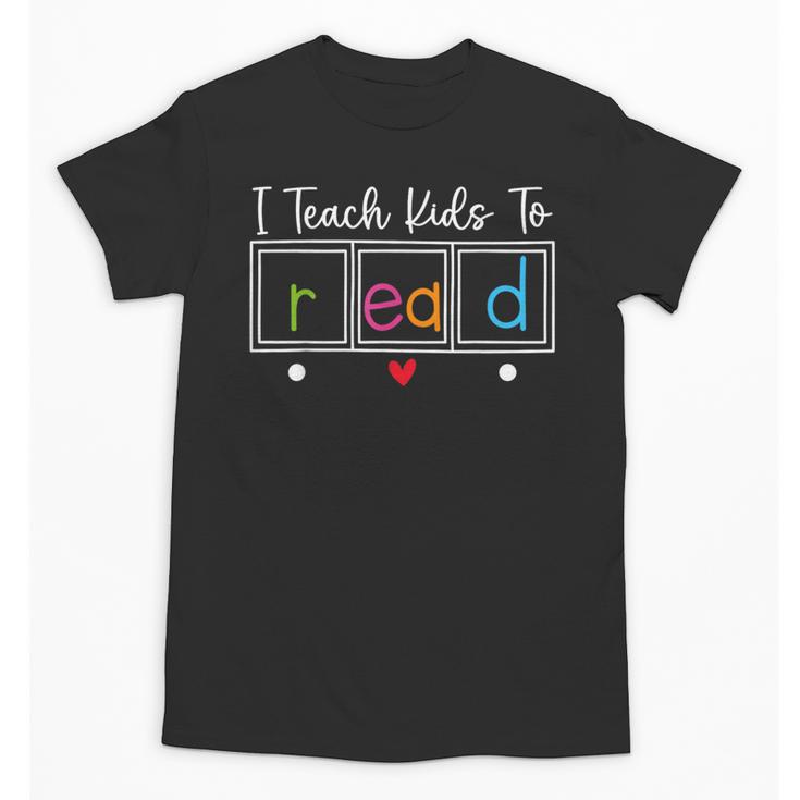 I Teach Kids To Read Reading Teacher Appreciation Unisex T-Shirt