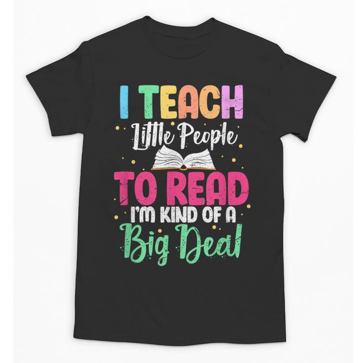 I Teach Little People To Read Reading Teacher For Men Women Girls Kids Unisex T-Shirt