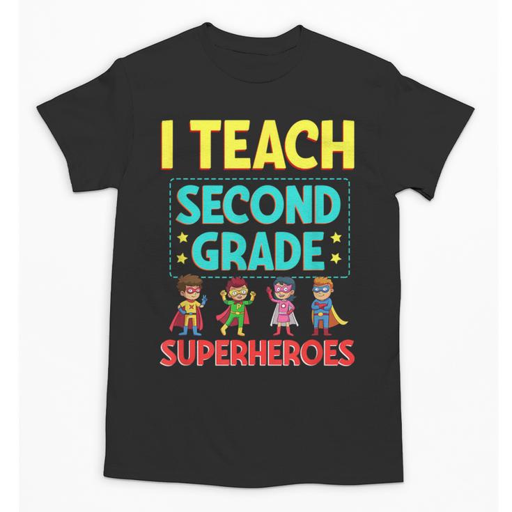 I Teach Second Grade Superheroes Teacher Superhero Unisex T-Shirt