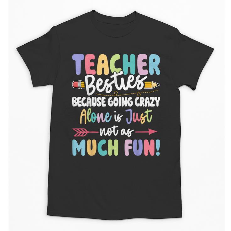 Teacher Besties Matching Teacher Besties Unisex T-Shirt