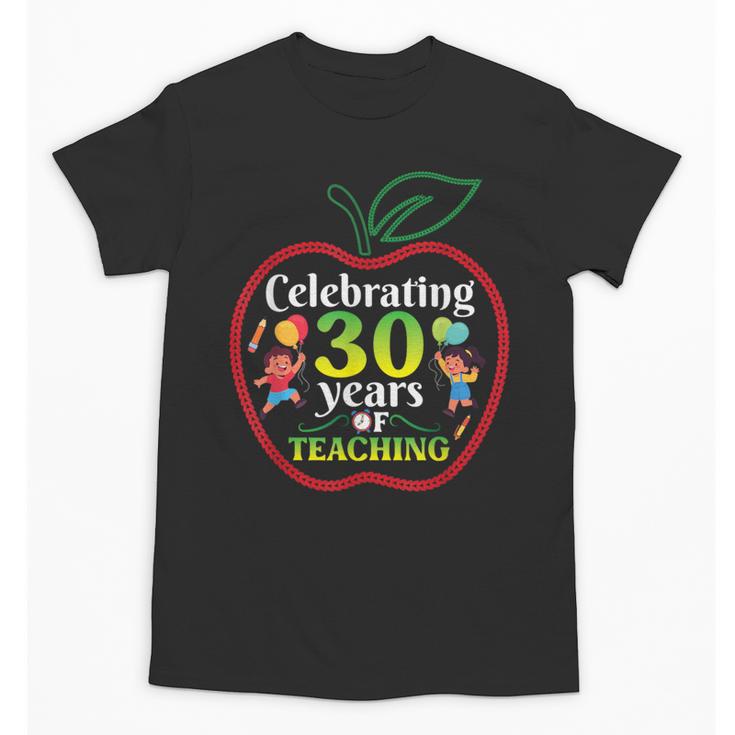 Teacher Celebrating 30 Years Of Teaching Students School Unisex T-Shirt