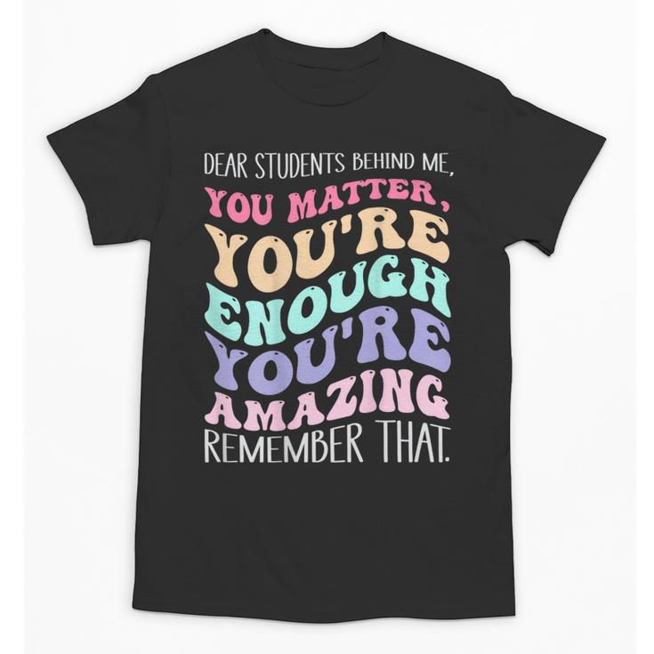 Teacher Dear Students Behind Me 1st Day Of School On Back Unisex T-Shirt