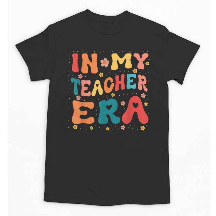 In My Teacher Era First Day Of School Back To School Retro Unisex T-Shirt