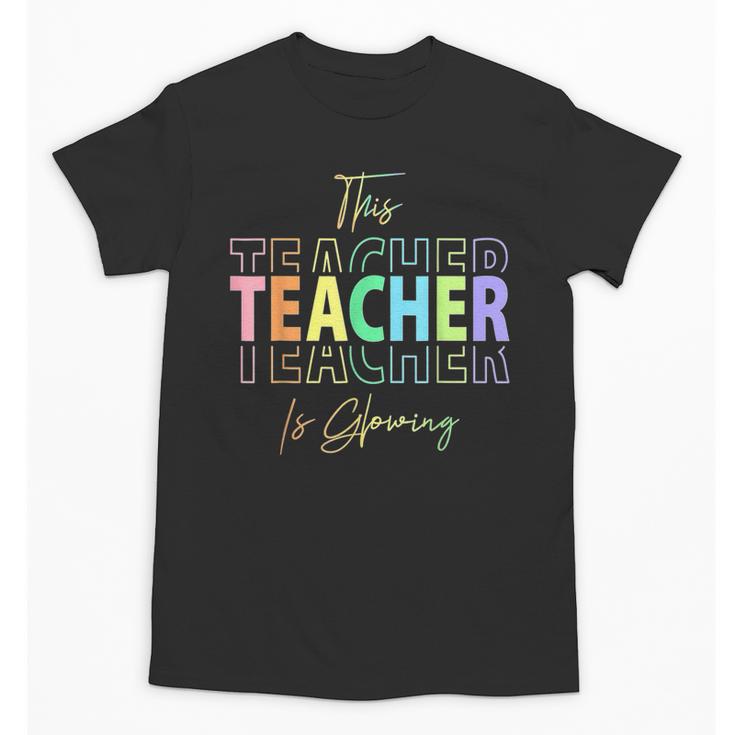 This Teacher Is Glowing Hello Summer End Of School Unisex T-Shirt